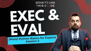 Be ready for exec and eval! | The Mechanics of CPython Pt 6