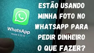 Alguém está usando sua foto no WhatsApp e se passando por você? Veja o que fazer!!