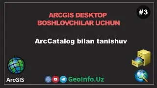 3. ArcCatalog bilan tanishuv  | Arcgis Desktop (10.8.2)