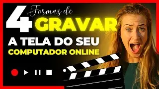 4 Maneiras de Gravar a tela do seu computador online