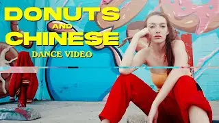 Donuts and Chinese | Dance Video