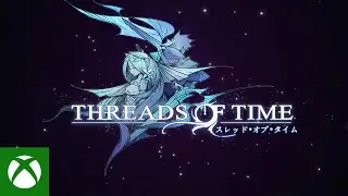 全新復古風 RPG《Threads of Time》｜繁中預告片｜Xbox Taiwan