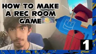 HOW TO MAKE A REC ROOM GAME part 1