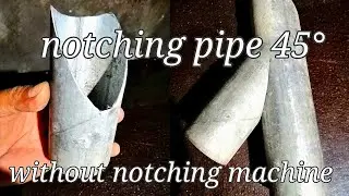 How to Notch Pipe 45° without Notching machine ( tagalog )