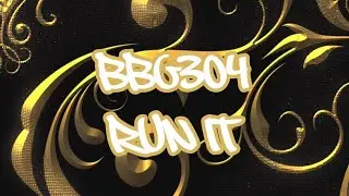 BBG304 - Run It (Ryan Upchurch Disstrack)