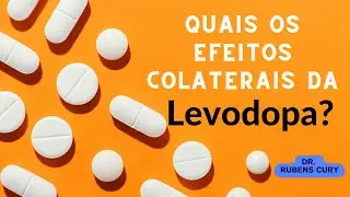Quais os efeitos colaterais da Levodopa na doença de Parkinson?