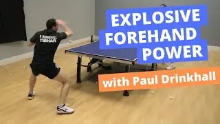 How to get explosive forehand power (with Paul Drinkhall)
