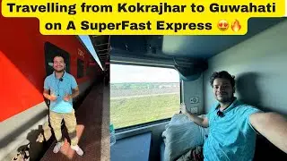 Travelling from Kokrajhar to Guwahati on A SuperFast Express 😍🔥 #trending