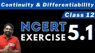 Continuity & Differentiability | NCERT Exercise 5.1 | Lega Sir | Bhannat Maths