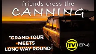 SMASH HIT WEB SERIES TV VERSION EP-3. FRIENDS CROSS THE CANNING @4xoverland