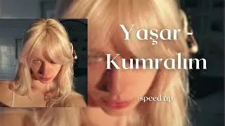 Yaşar - Kumralım (speed up)
