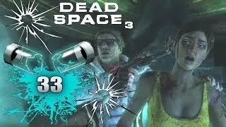 DEAD SPACE 3 - Let’s Play - Part 33