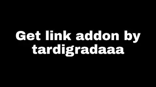 get all link addon i have by tardigradaaa