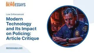 Modern Technology and Its Impact on Policing: Article Critique - Essay Example