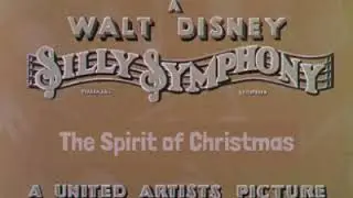 Mickey Mouse present a Walt Disney Silly Symphony The Spirit of Christmas Intro Title