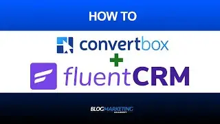 How To Integrate ConvertBox With FluentCRM