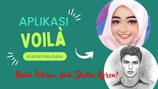 VOILA AI ARTIST FOTO EDITOR - APLIKASI VOILA