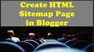 How To Create HTML Sitemap Page in Blogger