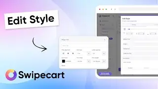 How to edit the widget style in Swipecart?