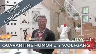 Corona-Virus Quarantine Humour | Day 12 with Wolfgang Riebe