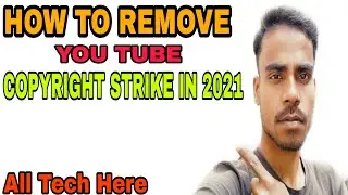 How To Remove Copyright Strike In (2021)