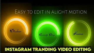 Instagram tranding video Edting || alight motion editing video || Stylish Name editing