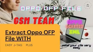 OPPO MTK QUALCOMM Extract OFP File  with EASY J-TAG PLUS