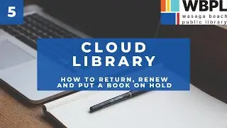 Cloud Library Tips #5 - How to return, renew and put a hold on a book