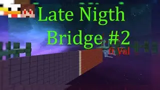 Late nigth bridge #2 ft. VAL