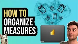 3 Different Ways to Organize Your Power BI Measures Like a Pro!