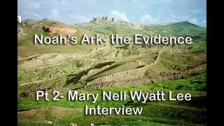 Ron Wyatt- The Compelling Evidence of Noah's ark