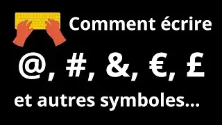 COMMENT FAIRE L'AROBASE ET LES AUTRES CARACTÈRES SPECIAUX