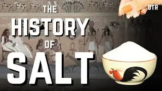 How Salt Shaped Civilization: From the Roman Empire to the French Revolution