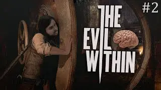The Evil Within - полное прохождение #2