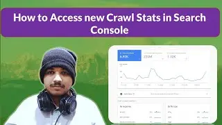 How to Access New Crawl Stats in Google Search Console