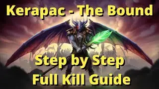 Kerapac - The Bound | Step by Step Full Kill Guide | Easy Kill