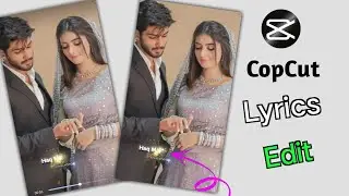 How To Edit Lyrics Video In Capcut Couple Lyrics video editing capcut trending lyrics video editing
