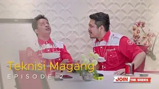 Teknisi Magang Eps 2: Dustin dan Turah Punya Ikatan Batin? | JOIN the Series