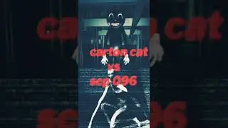 scp 096 vs Cartoon cat #vs #foryoupage