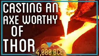 Casting an Axe Worthy of Thor Using Primitive Technology