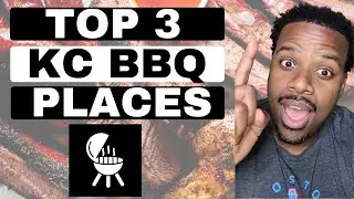 My Top 3 Kansas City BBQ Restaurants