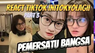 react TIKTOK INITOKYOLAGI . PEMERSATU BANGSA 