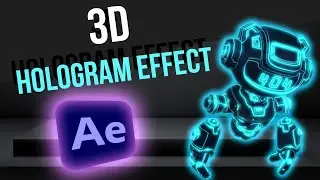Quick & Easy  Futuristic 3D Hologram Effect - After Effects (No Plugins)