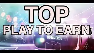 Top Play To Earn Coins For Metaverse - NFT - Gaming 2022