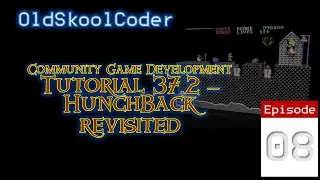 Tutorial 37.2 : 08 - Hunchback Revisited, The Community Game Development (6502)