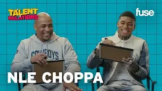 Can NLE Choppa and His Father Prove How Well They Know Each-other? | Talent Relations | Fuse