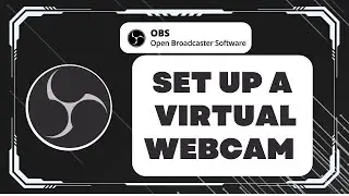 How to Set Up a Virtual Webcam with OBS Studio