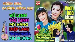 Cải Lương | Vườn Hoa Không Nắng Rọi | CaCo