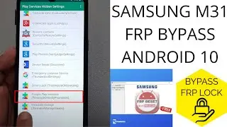 SAMSUNG M31 FRP BYPASS ANDROID 10