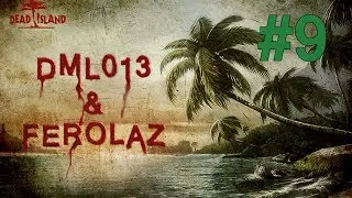 Dead island (coop) #9: Неудачники
